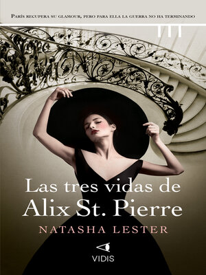 Las tres vidas de Alix St. Pierre - ebook